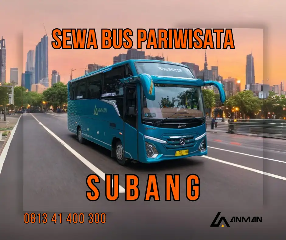 Sewa Bus Pariwisata ke Subang murah